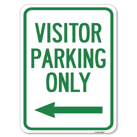 Signmission Reserved Parking Visitor Parking Only With Left Arrow Rust Proof Parking, A-1824-23021 A-1824-23021